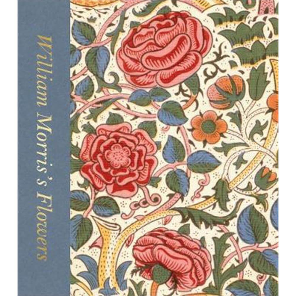 William Morris's Flowers (Hardback) - Rowan Bain